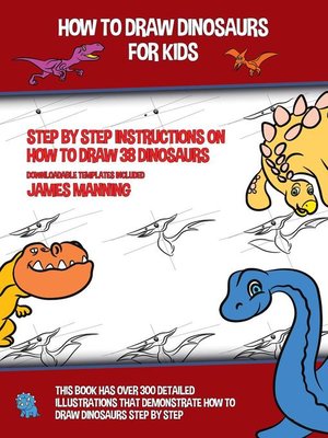 cover image of How to Draw Dinosaurs for Kids (Step by Step Instructions on How to Draw 38 Dinosaurs)